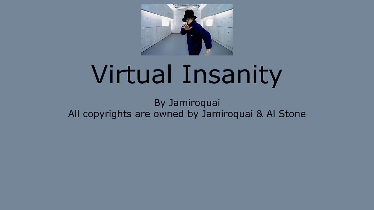 Virtual Insanity