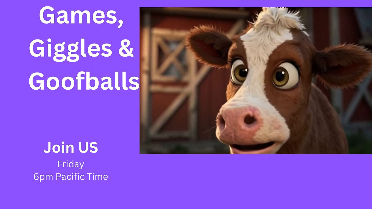 Games, Giggles & Goofballs-Friday Edition