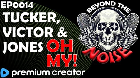 EP-0014 Tucker, Victor & Jones OH MY!! 20250621