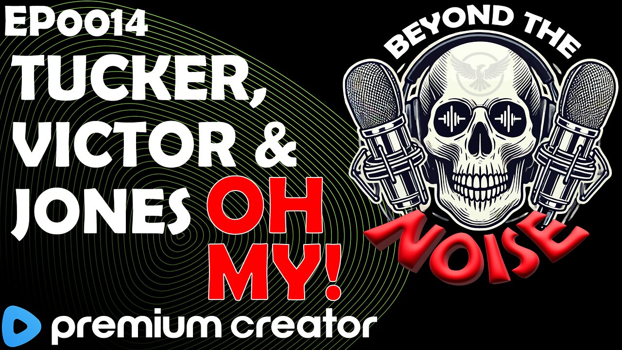 EP-0014 Tucker, Victor & Jones OH MY!! 20250621