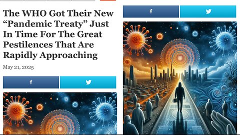The WHO Got Their New “Pandemic Treaty” Just In Time For The Great Pestilences..