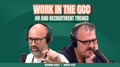 Morning Drive | Work in the GCC: HR and Recruitment Trends | Mira Business FM
