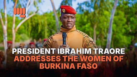 PRESIDENT IBRAHIM TRAORE ADDRESSES THE WOMEN OF BURKINA FASO