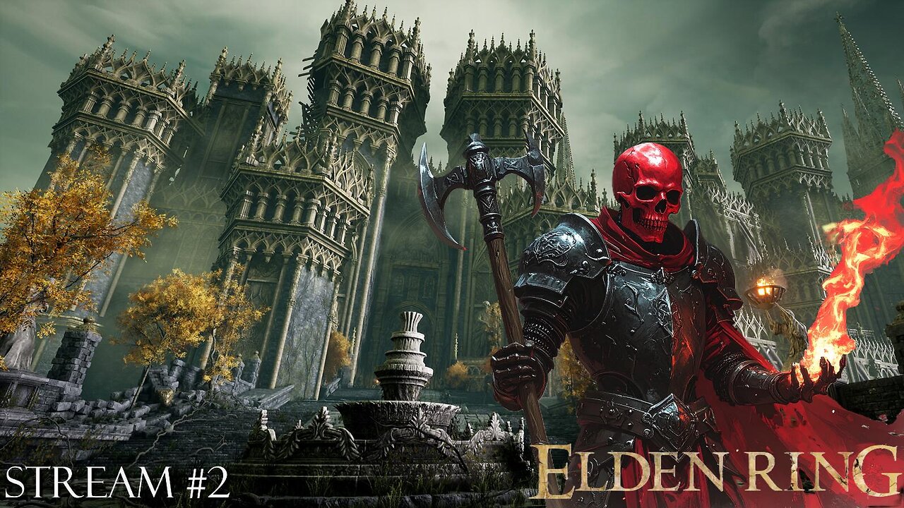 Elden Ring: Stream 2 - Storming The Castle