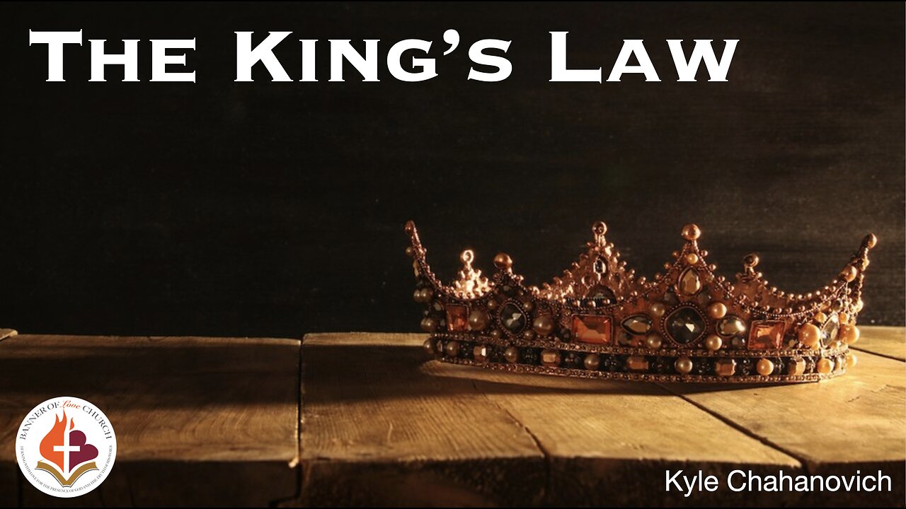The King's Law - Kyle Chahanovich July 20th, 2025