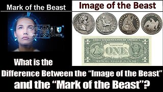 What is the Difference Between the “Image of the Beast” and the “Mark of the Beast”? (Click link)