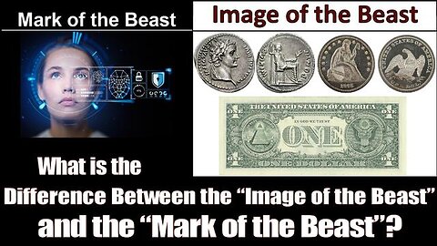 What is the Difference Between the “Image of the Beast” and the “Mark of the Beast”? (Click link)
