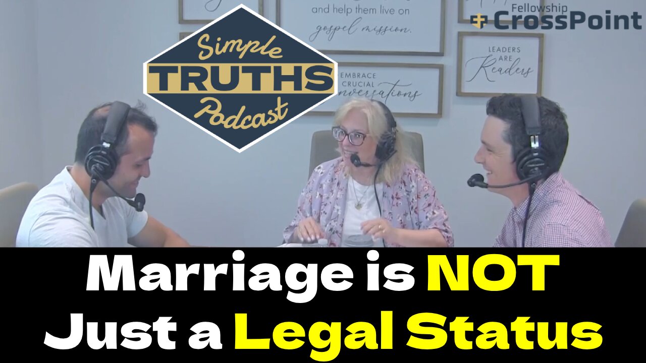 Marriage: More Than a Status - Simple Truths Podcast