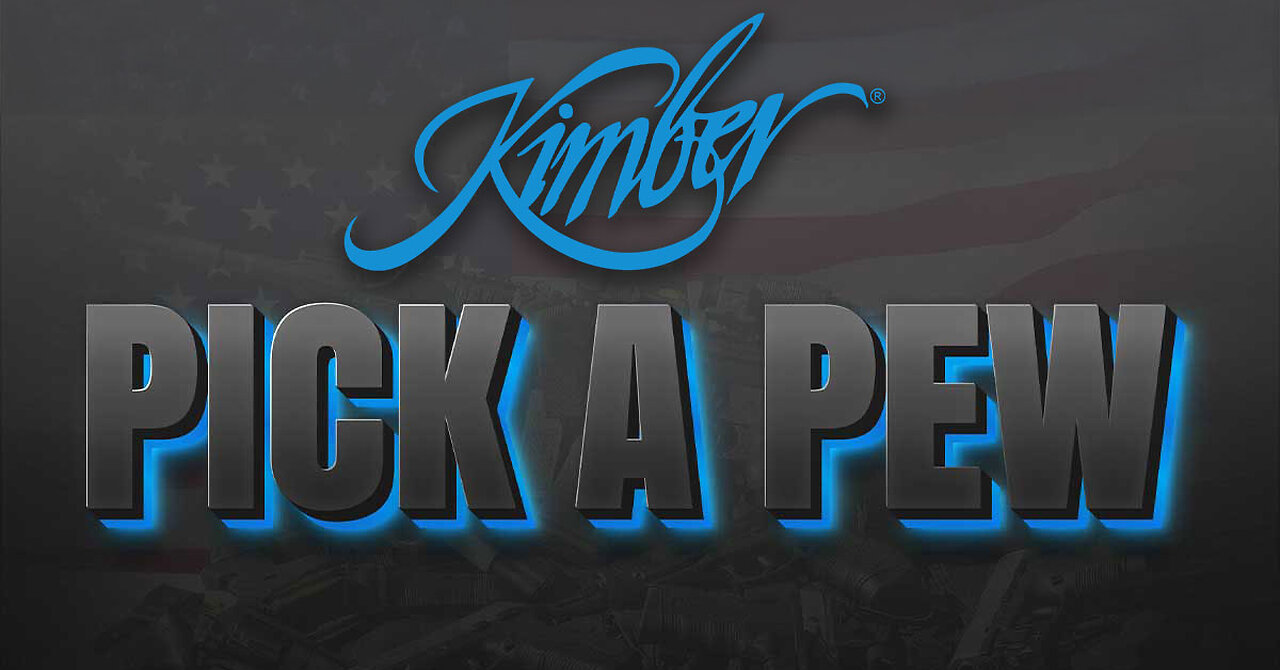 Kimber Pick a Pew