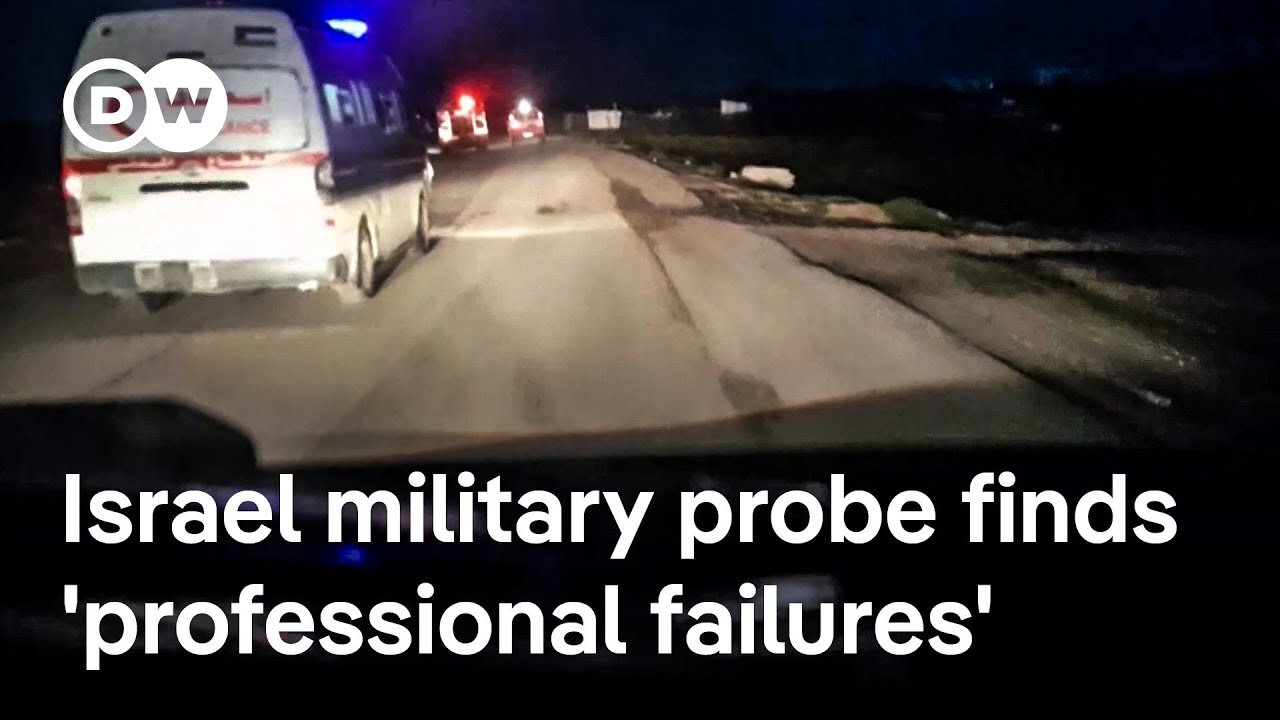 Israeli probe finds 'professional failures' in killing of 15 Palestinian medics | DW News