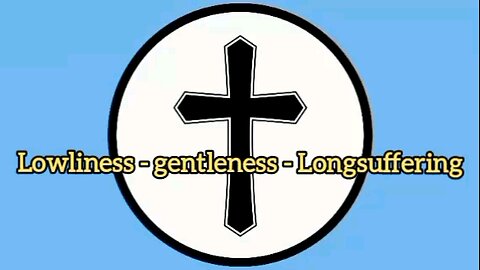 Lowliness, Gentleness, Long-suffering - Ephesians 4:2 - Message From God - Evangelical Message - Bible Quote - God's Word