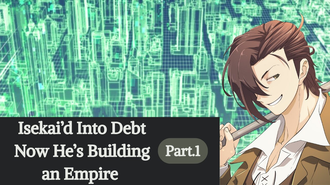 Isekai’d Into Debt, Now He’s Building an Empire. Part.1 — Manhwa Recap