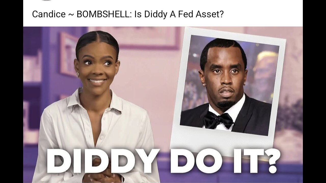 Candace Asks Is Diddy A Fed Asset?