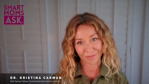 Smart Moms Ask: Dr. Kristina Carman