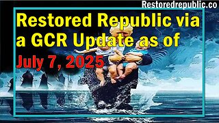 Restored Republic via a GCR Update as of July 7, 2025 - Judy Byington