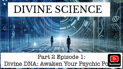 Divine Science Part 2 Episode 1