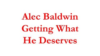 MG25016-Alec-Baldwin-Getting-What-He-Deserves