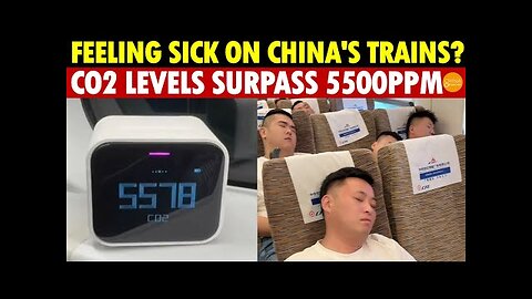 Shocking! Feeling Dizzy, Nauseous on China’s High-Speed Trains CO2 Levels in Some Cars Over 5500ppm