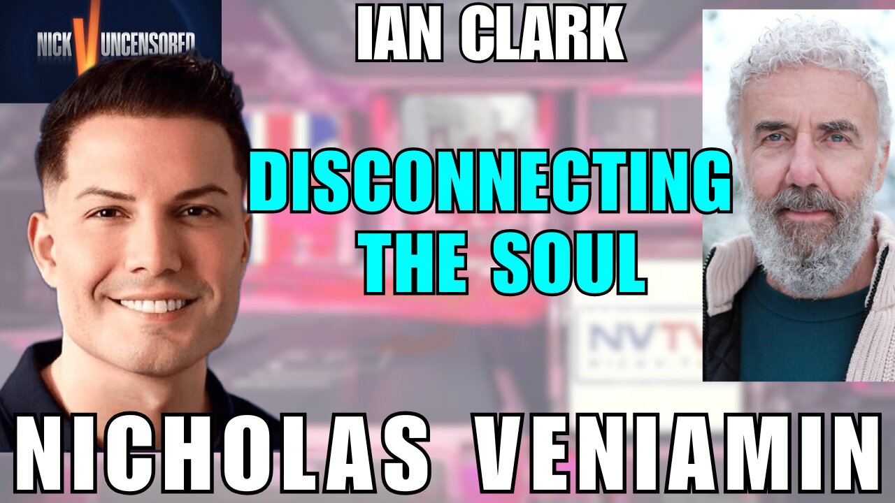 Is There a Plot to Disconnect Us from Our Souls? Ian Clark Reveals All