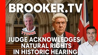 JUDGE ACKNOWLEDGES NATURAL RIGHTS IN HISTORIC HEARING WITH YVONNE & PAUL BROOKER