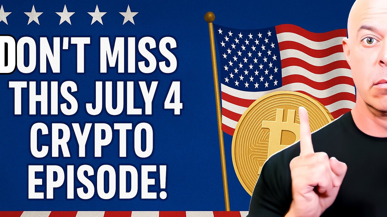 Crypto Market Update + July 4 Tips: Key Dates & What to Do Now Before the Next Big Move!
