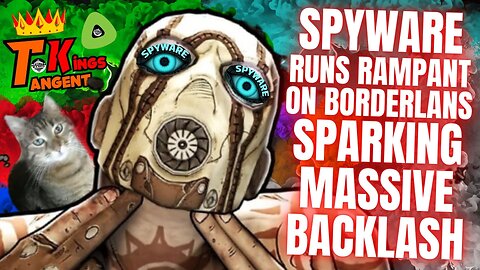 Spyware Runs Rampant on Borderlands, Sparking MASSIVE Backlash