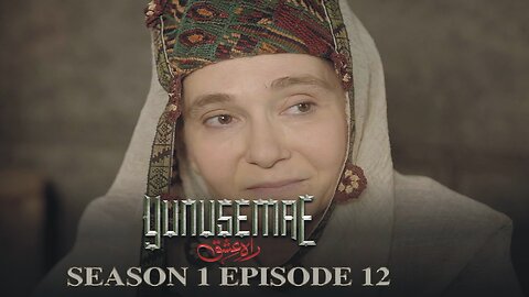 YUNUS EMRE - RAH-E-ISHQ SEASON 1 EPISODE 12