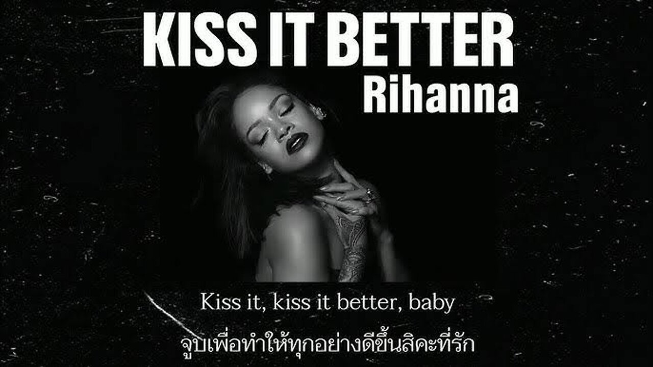 Rihanna - Kiss It Better (Explicit