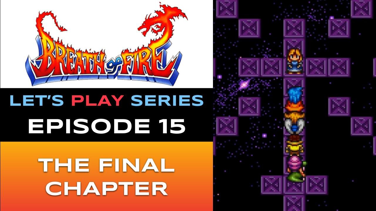 Breath of Fire (SNES-NSO) - Episode 15/15 - Let’s Play Series - Full Gameplay