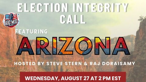 Election Integrity Call Featuring Arizona.