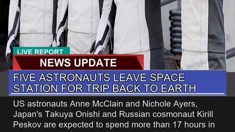 Five Astronauts Leave Space Station for Trip Back