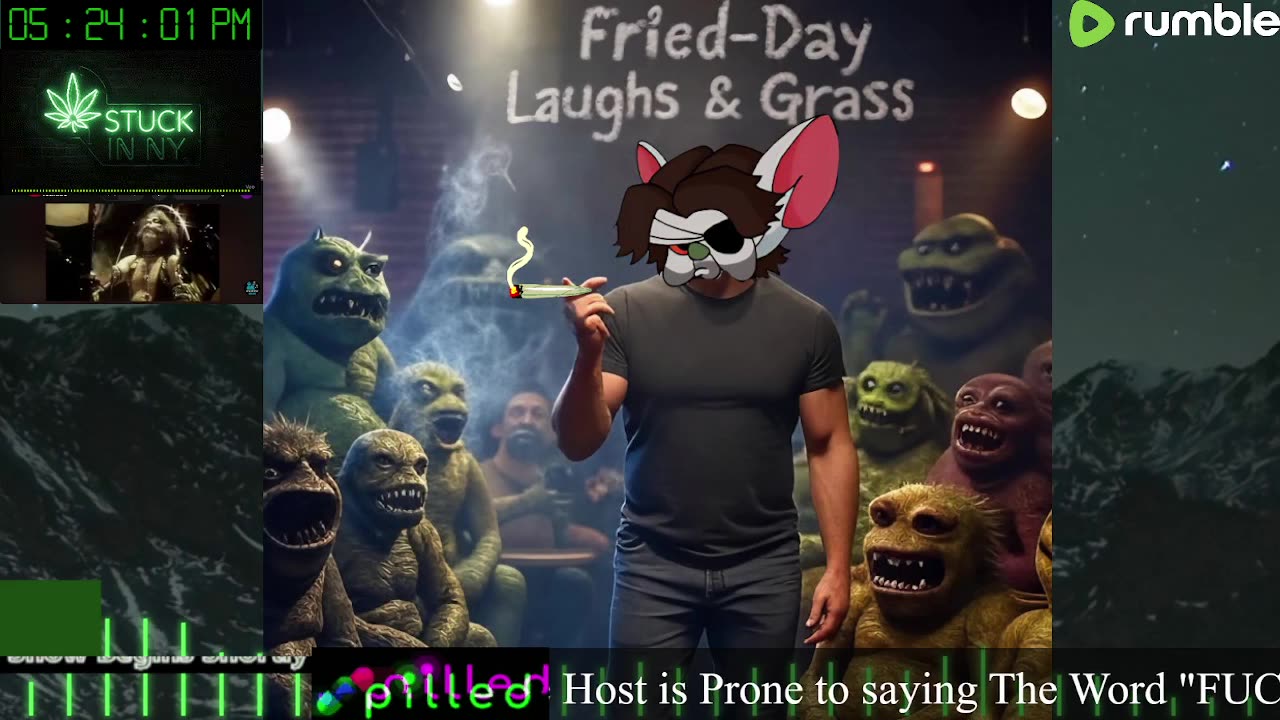 -----Fried-Day Laughs & Grass-----