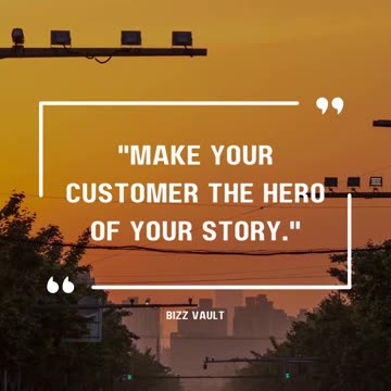 Make your customer the hero of your story