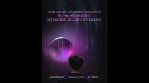 HoosierHorrorStories.com - Orbs of Kosh County - The Forest Knows Everything