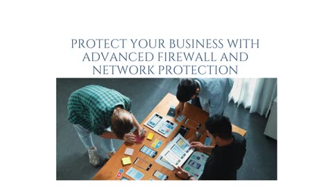 Protect Your Business with Advanced Firewall and Network Protection