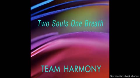 Team Harmony - Two Souls One Breath