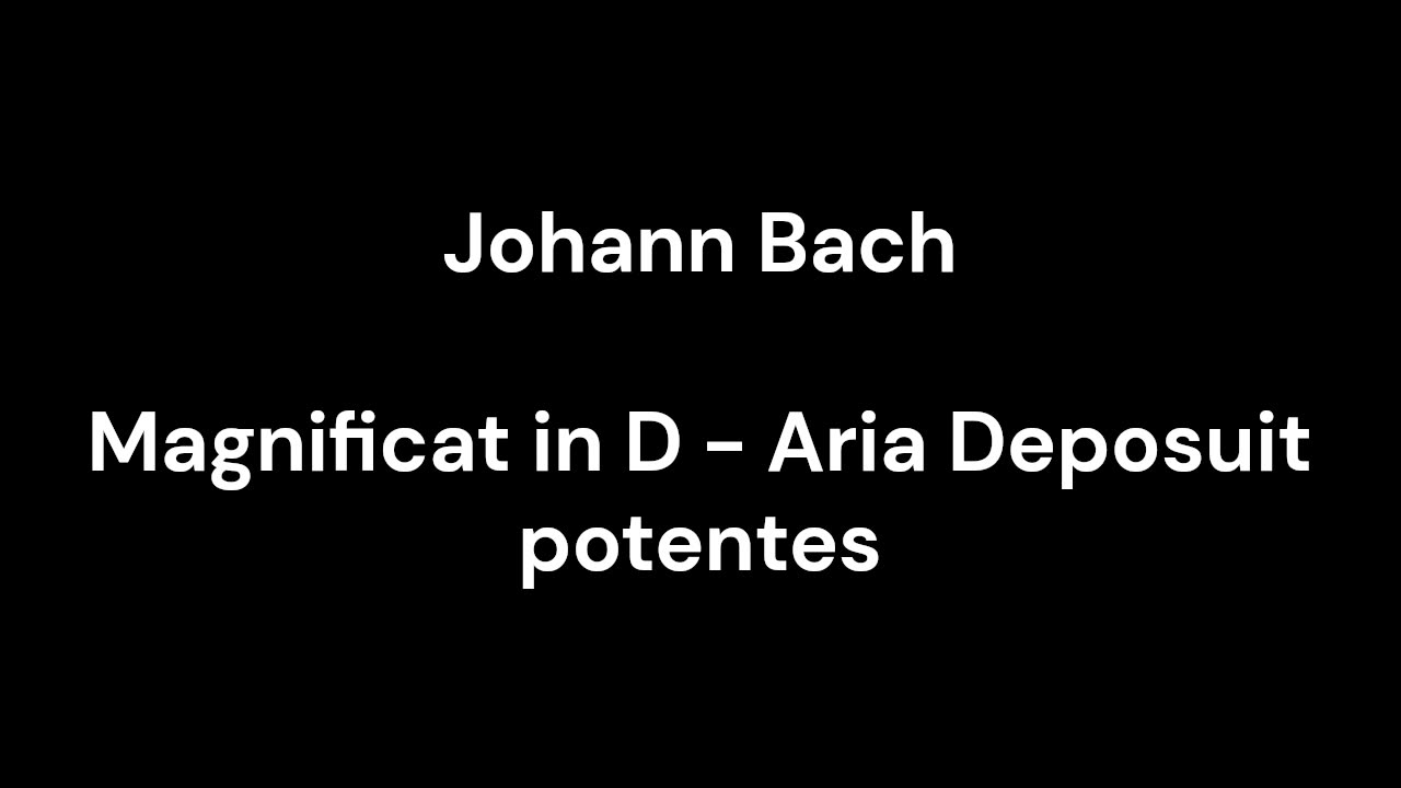 Magnificat in D - Aria Deposuit potentes