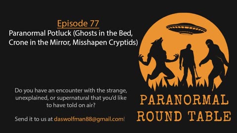 EP77 - Paranormal Potluck (Ghosts in the Bed, Crone in the Mirror, Misshapen Cryptids)