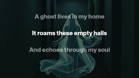A Ghost Lives In My Home