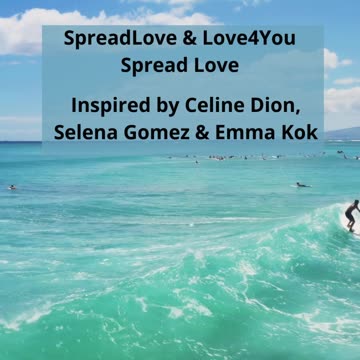 ✨ Spread Love - A Song of Gratitude to Celine Dion, Selena Gomez & Emma Kok 💖