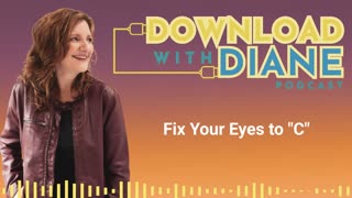 Fix Your Eyes to "C"