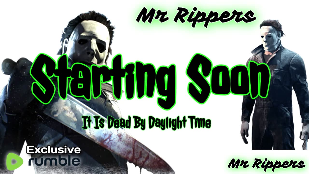 Dead by Daylight: Terror Tuesday with Mr Rippers! Great News! Come in and ask!