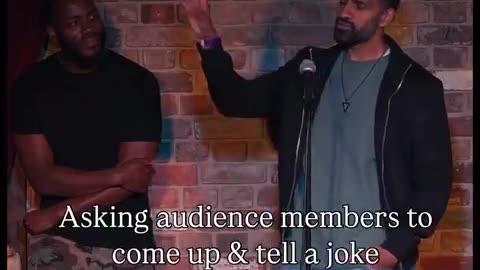 Asking an audience member to come up and tell a joke, and he nailed it