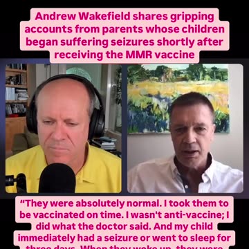Dr. Andrew Wakefield – The MMR Vaccine can lead to Seizures & Autism