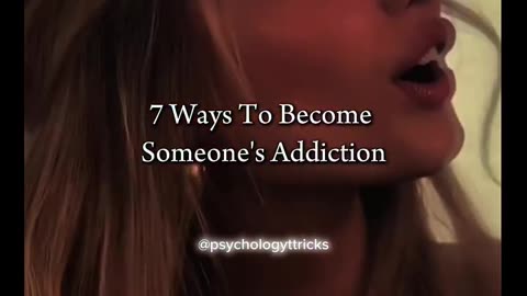 🔥 7 Ways to Become Someone’s Addiction