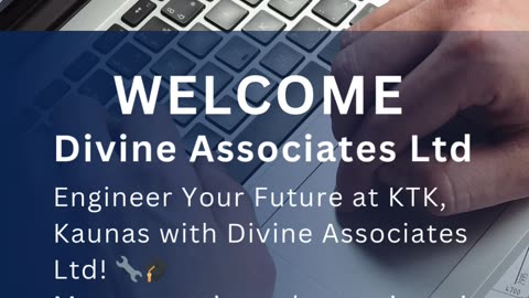 Build Your Future: Study Engineering at KTK, Kaunas with Divine Associates Ltd