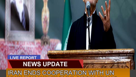 Iran Ends Cooperation with UN Nuclear Watchdog Aft