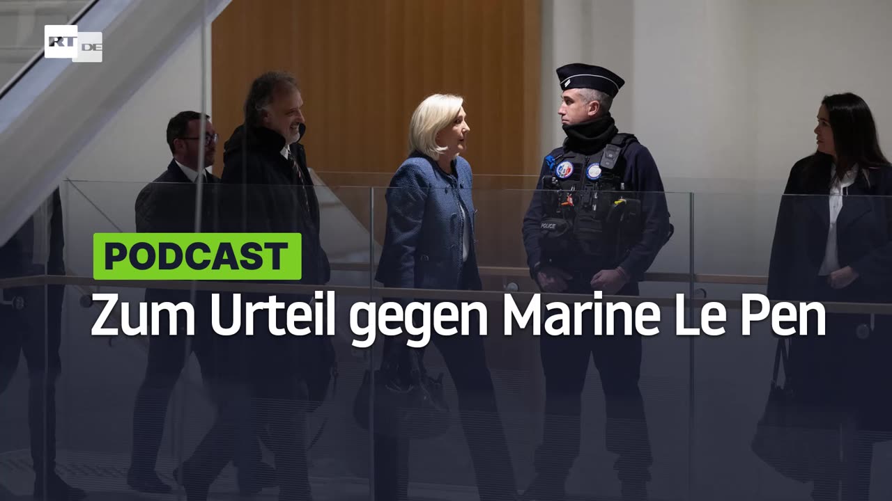 Europäische "Eliten" wollen jeden Dissens zerquetschen – Zum Urteil gegen Marine Le Pen