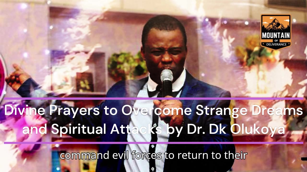 Divine Prayers to Overcome Strange Dreams and Spiritual Attacks by Dr Dk Olukoya