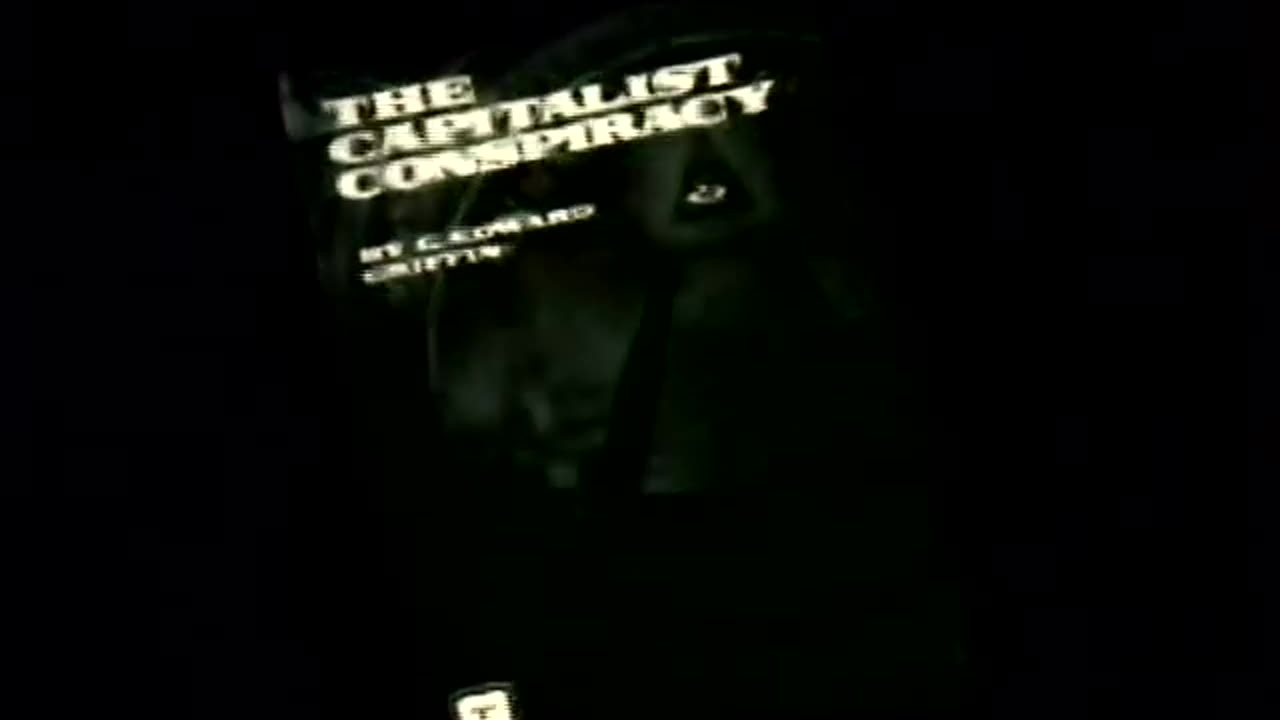 The Capitalist Conspiracy - G. Edward Griffin (1969)